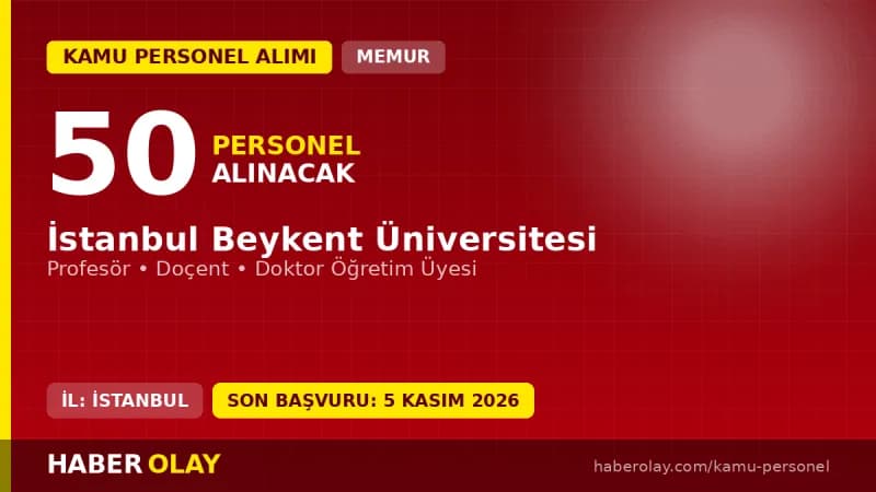 İstanbul Beykent Üniversitesi öğretim üyesi alımı için başvuru süreci ve şartları