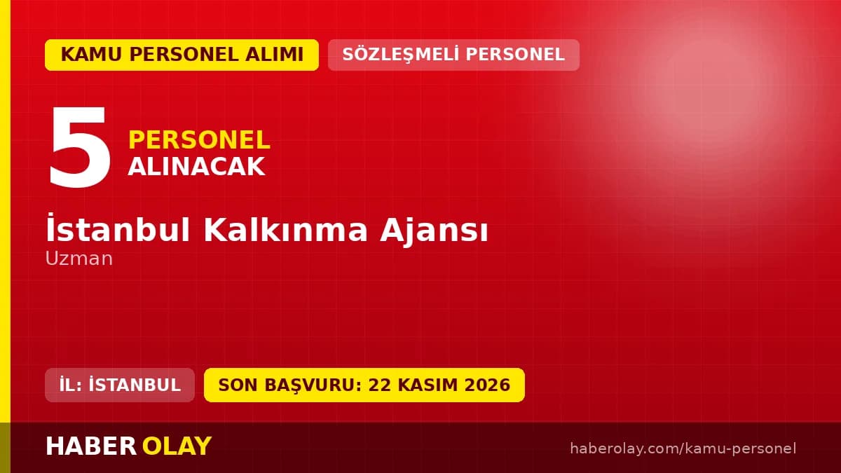 İstanbul Kalkınma Ajansı 5 uzman personel alımı ilanı ve başvuru detayları