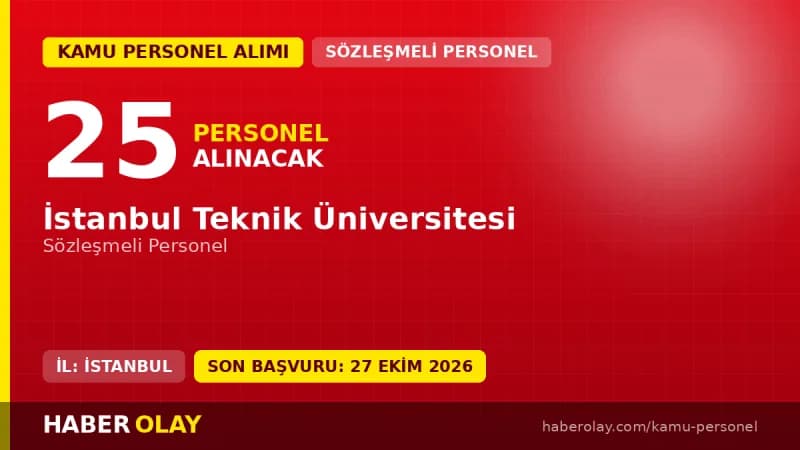İstanbul Teknik Üniversitesi sözleşmeli personel alımı için başvuru süreci ve şartları