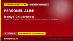 İstinye Üniversitesi öğretim üyesi ve elemanı alımı için başvuru süreci ve şartlar