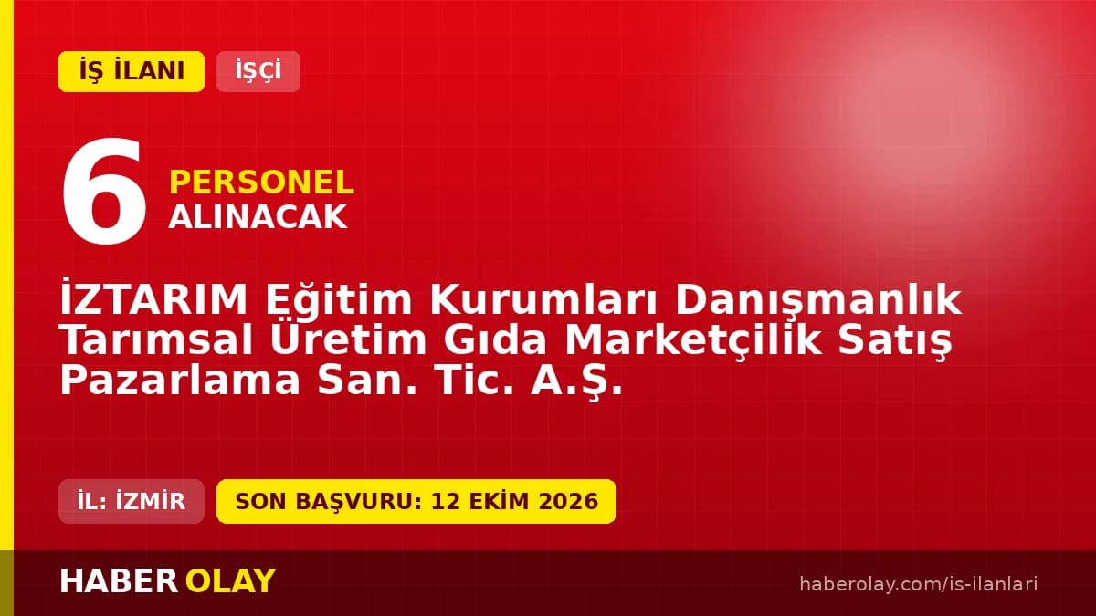 İzmir İZTARIM engelli kasiyer ve şoför işçi alımı ilanı, başvurular 12 Ekim 2026'ya kadar devam ediyor