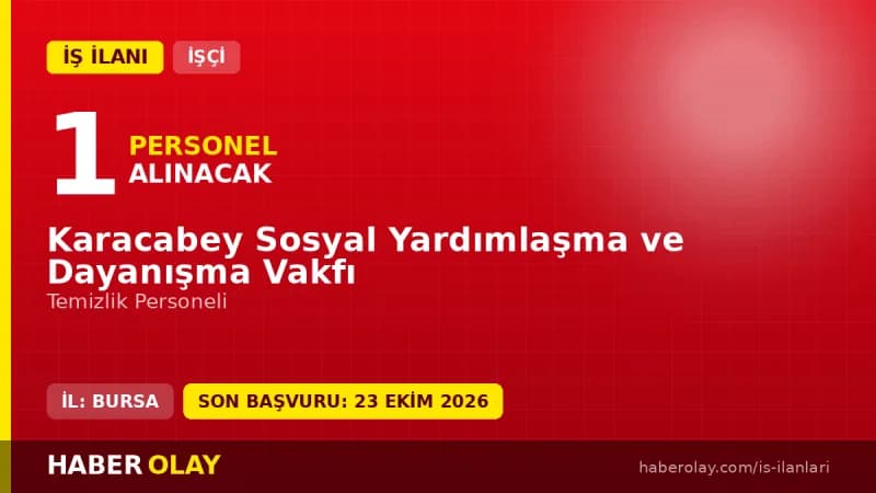 Karacabey Sosyal Yardımlaşma ve Dayanışma Vakfı temizlik personeli alımı ilanı 2026
