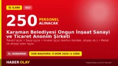 Karaman Belediyesi Ongun İnşaat San. ve Tic. A.Ş. 250 işçi alımı ilanı başvuru detayları