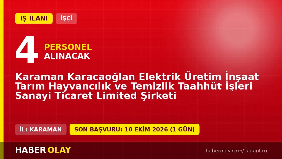 Karaman Karacaoğlan Elektrik Üretim Ltd. Şti. beden işçisi alımı ilanı
