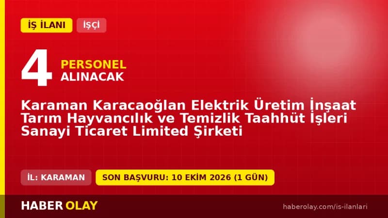Karaman Karacaoğlan Elektrik Üretim Ltd. Şti. beden işçisi alımı ilanı