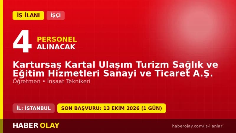 Kartursaş Kartal Ulaşım Turizm Sağlık ve Eğitim Hizmetleri A.Ş. işçi alımı ilanı