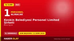 Kırıkkale Keskin Belediyesi Personel Ltd. Şti. 1 Büro İşçisi alımı ilanı