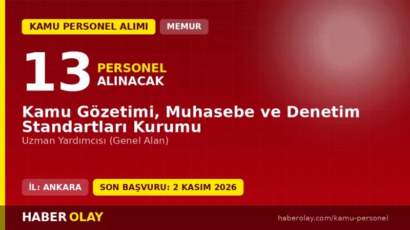 Kamu Gözetimi, Muhasebe ve Denetim Standartları Kurumu uzman yardımcısı personel alımı ilanı 2026