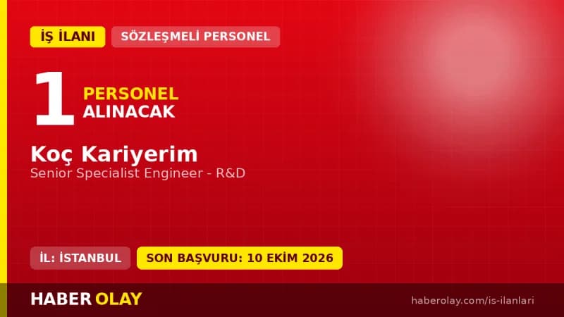 Koç Kariyerim Beko için Senior Specialist Engineer - R&D pozisyonu iş ilanı