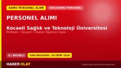 Kocaeli Sağlık ve Teknoloji Üniversitesi öğretim üyesi alım ilanı için başvuru belgeleri ve süreç bilgileri