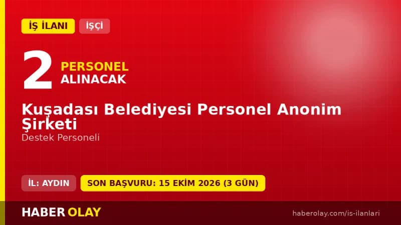 Kuşadası Belediyesi Personel A.Ş. destek personeli iş ilanı başvuru detayları