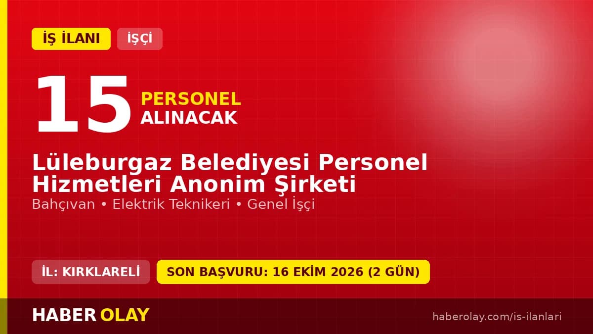 Lüleburgaz Belediyesi Personel Hizmetleri A.Ş. 15 daimi işçi alımı ilanı