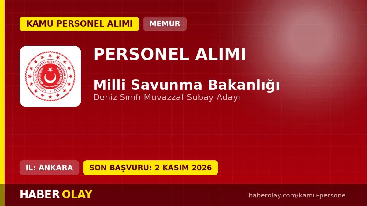 Milli Savunma Bakanlığı Deniz Kuvvetleri Komutanlığı 2026 deniz sınıfı muvazzaf subay alımı ilanı