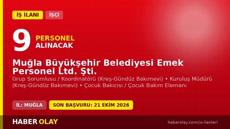 Muğla Büyükşehir Belediyesi Emek Personel Ltd Şti 9 daimi işçi alımı ilanı