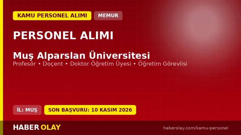Muş Alparslan Üniversitesi öğretim üyesi ve elemanı alımı ilanı 2026