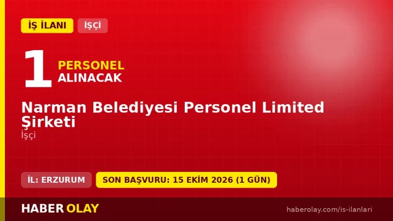 Narman Belediyesi Personel Limited Şirketi 1 daimi işçi alımı ilanı 2026