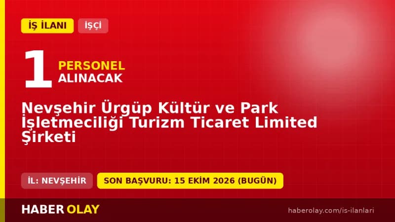 Nevşehir Ürgüp Kültür ve Park İşletmeciliği büro işçisi personel alımı ilanı