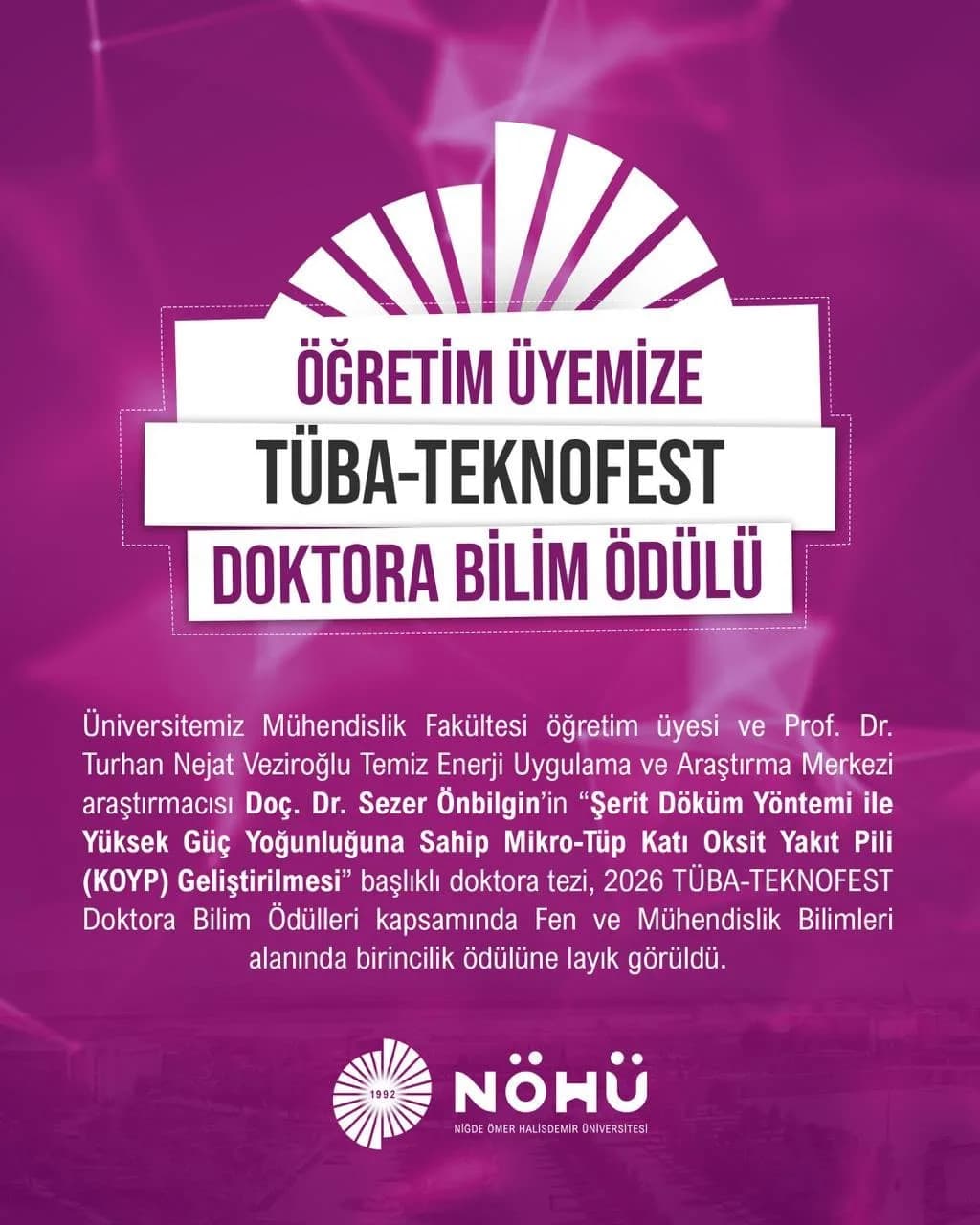 Doç. Dr. Sezer Önbilgin, Niğde Ömer Halisdemir Üniversitesi’nde TÜBA-Teknofest Doktora Bilim Ödülü aldı