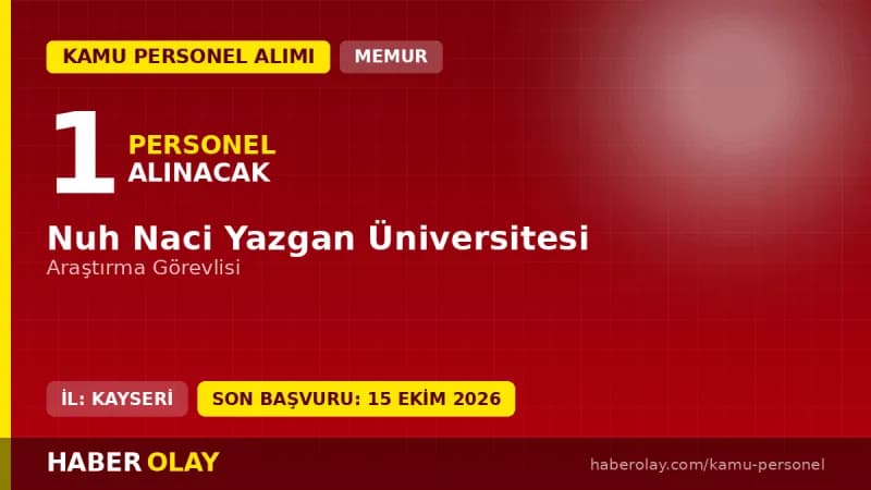 Nuh Naci Yazgan Üniversitesi araştırma görevlisi personel alımı ilanı 2026