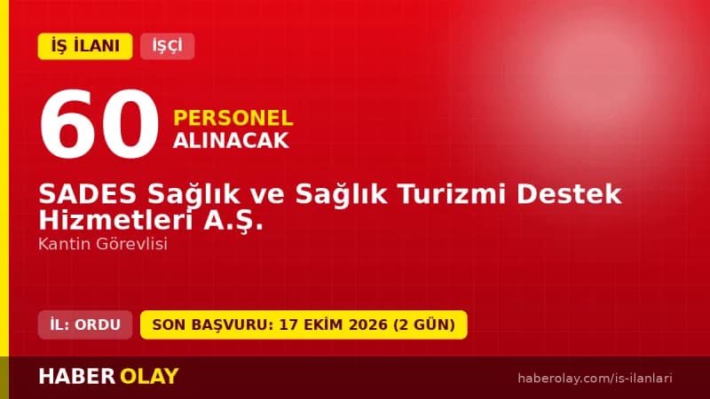 SADES Sağlık ve Sağlık Turizmi Destek Hizmetleri A.Ş. Ordu kantin görevlisi personel alımı ilanı