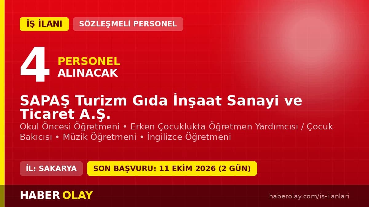 SAPAŞ Turizm Gıda Sakarya'da geçici öğretmen ve çocuk bakıcısı alımı ilanı