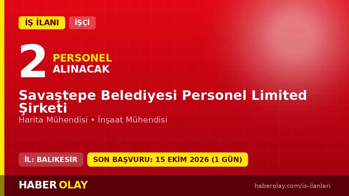 Savaştepe Belediyesi Personel Limited Şirketi mühendis personel alımı ilanı 2026