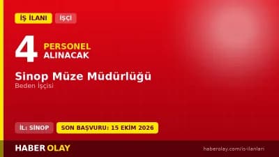Sinop Müze Müdürlüğü geçici beden işçisi alımı için başvuru ilanı