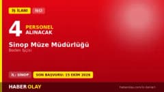 Sinop Müze Müdürlüğü geçici beden işçisi alımı için başvuru ilanı