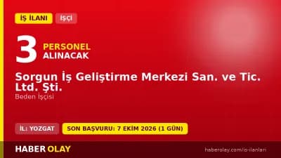 Sorgun İş Geliştirme Merkezi 3 beden işçisi alımı için başvuru adresi ve şartlar