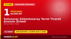 Sulusaray Sebestosaray Tarım Ticaret A.Ş. bahçe bakım işçisi alımı ilanı