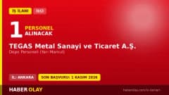 TEGAS Metal Sanayi Ankara Sincan OSB depo personeli iş ilanı 2026