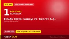 TEGAS Metal Sanayi ve Ticaret A.Ş. Kaynak Mühendisi iş ilanı Ankara Sincan 1.OSB