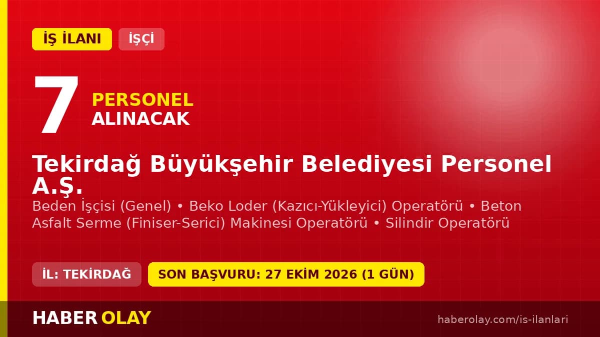 Tekirdağ Büyükşehir Belediyesi Personel A.Ş. 7 işçi alacak; son başvuru 27 Ekim