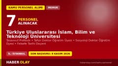 Türkiye Uluslararası İslam Bilim ve Teknoloji Üniversitesi 7 öğretim üyesi alımı ilanı 2026