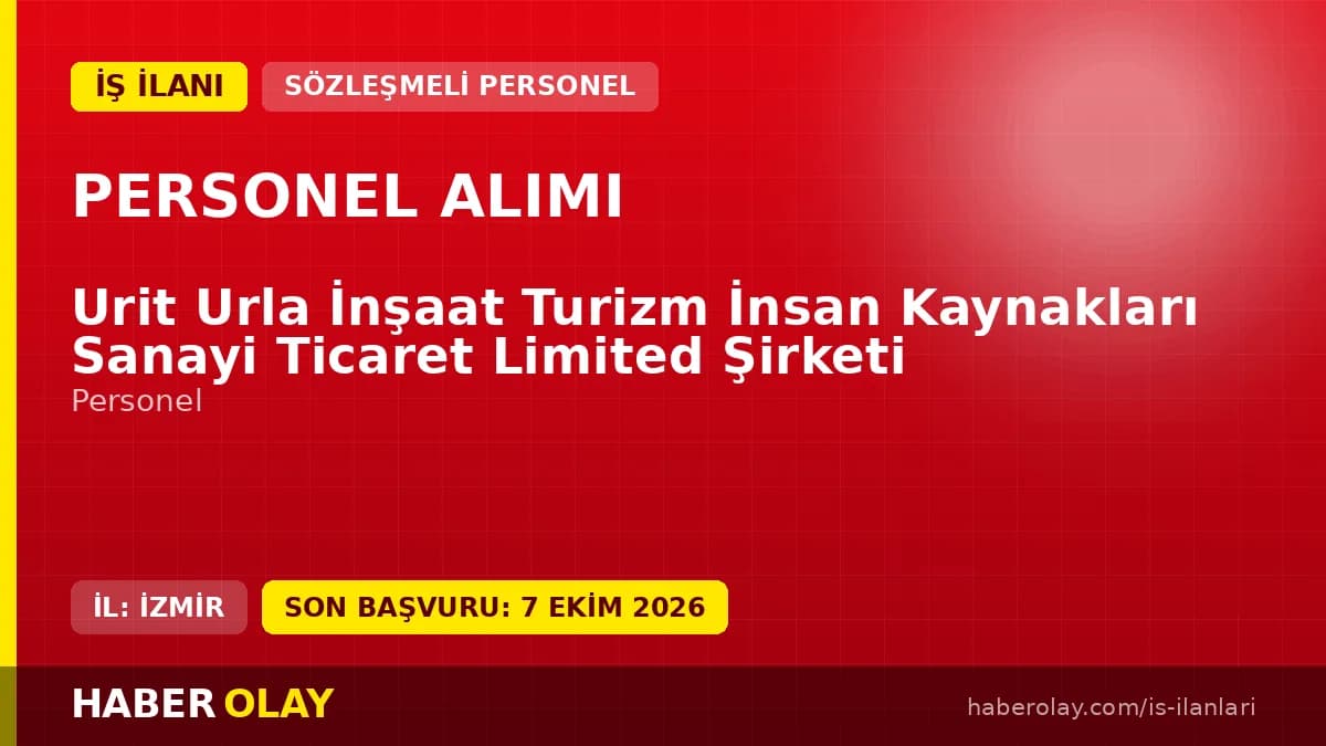 Urit Urla İnşaat Turizm İnsan Kaynakları Ltd. Şti. personel alımı için başvuru adresi ve iletişim bilgileri