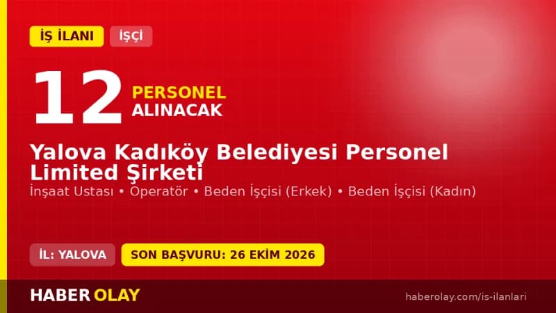 Yalova Kadıköy Belediyesi Personel Limited Şirketi işçi alımı ilanı, 12 kadro, başvurular 26 Ekim 20