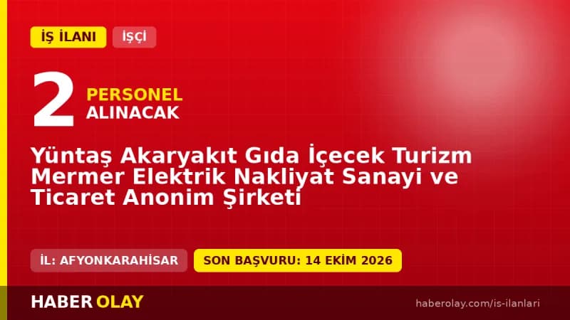 Yüntaş A.Ş. Afyonkarahisar Veteriner Sağlık Teknisyeni işçi alımı ilanı
