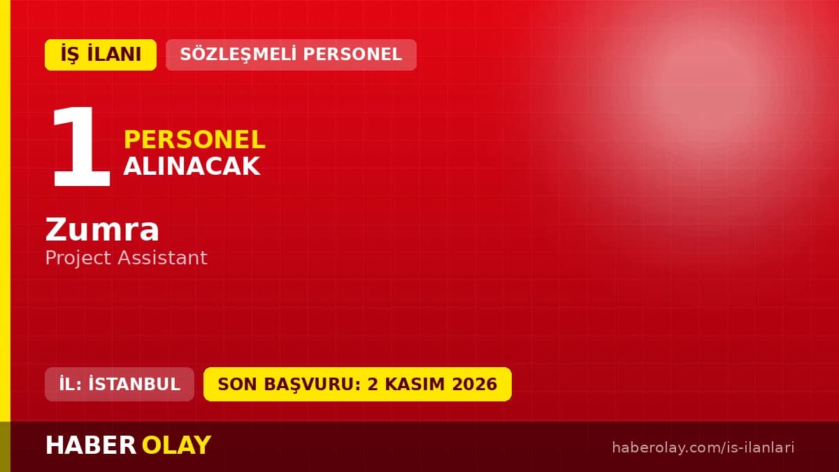 Zumra İstanbul Ümraniye merkezinde Project Assistant pozisyonu için personel alımı ilanı