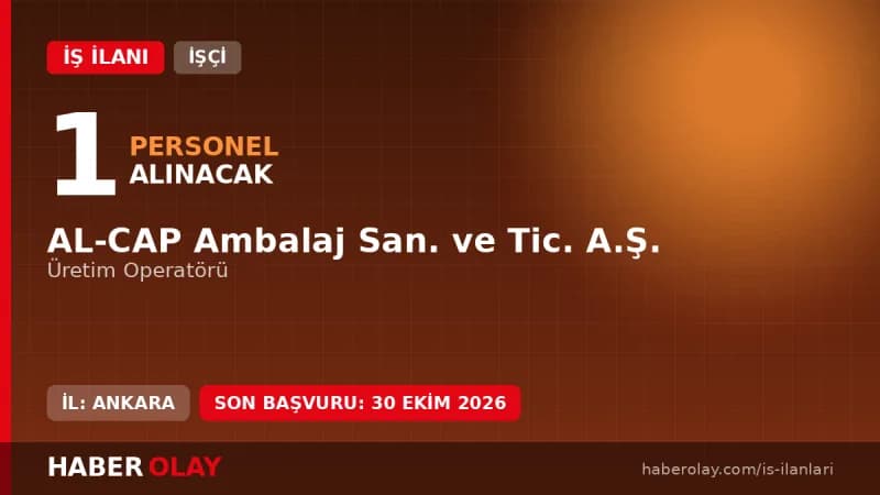AL-CAP Ambalaj Sanayi ve Ticaret A.Ş. üretim operatörü iş ilanı