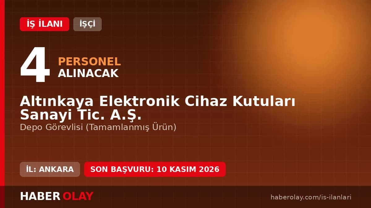 Altınkaya Elektronik Cihaz Kutuları A.Ş. depo personeli alımı iş ilanı detayları
