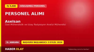 Aselsan uzay radyasyon analizi mühendisi alımı başvuru detayları ve şartları