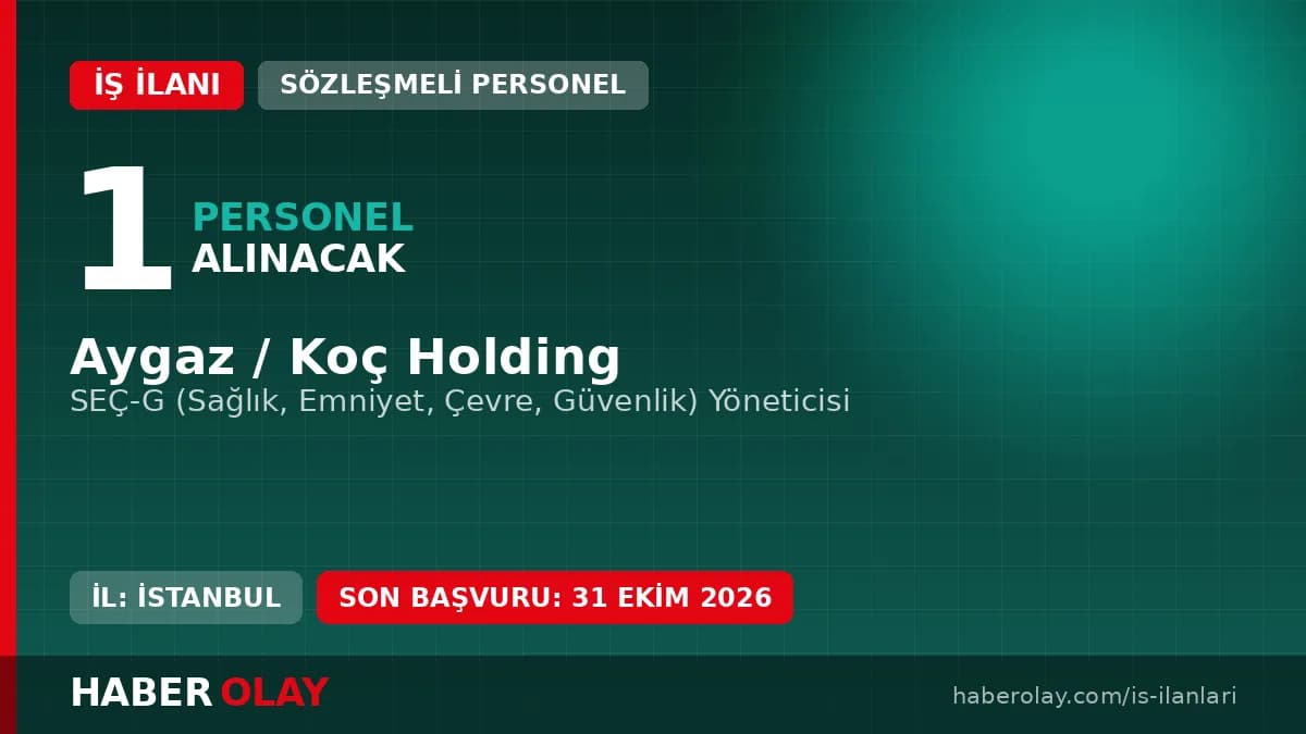 Aygaz İstanbul SEÇ-G Yöneticisi iş ilanı başvuru detayları ve şartları