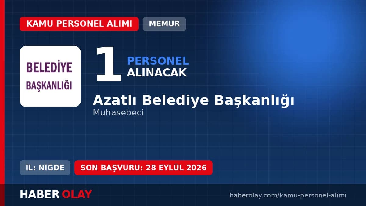 Azatlı Belediye Başkanlığı 1 muhasebeci alımı ilan detayları ve başvuru şartları