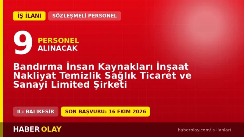 Bandırma İnsan Kaynakları Ltd. Şti. işçi alımı için başvuru formu ve mülakat bilgileri