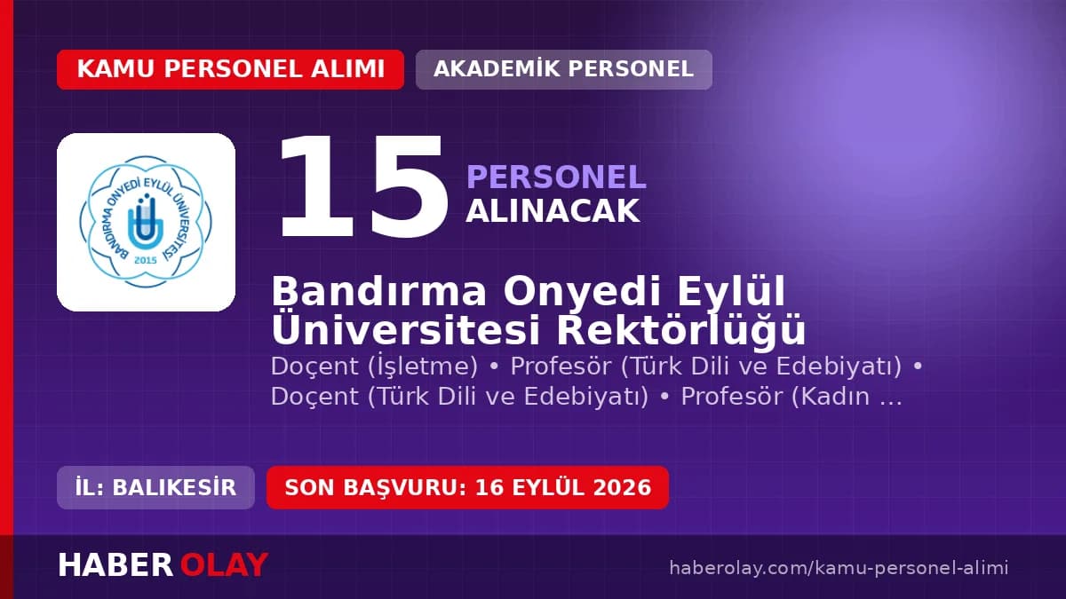 Bandırma Onyedi Eylül Üniversitesi kampüsü ve akademik personel alımı duyurusu