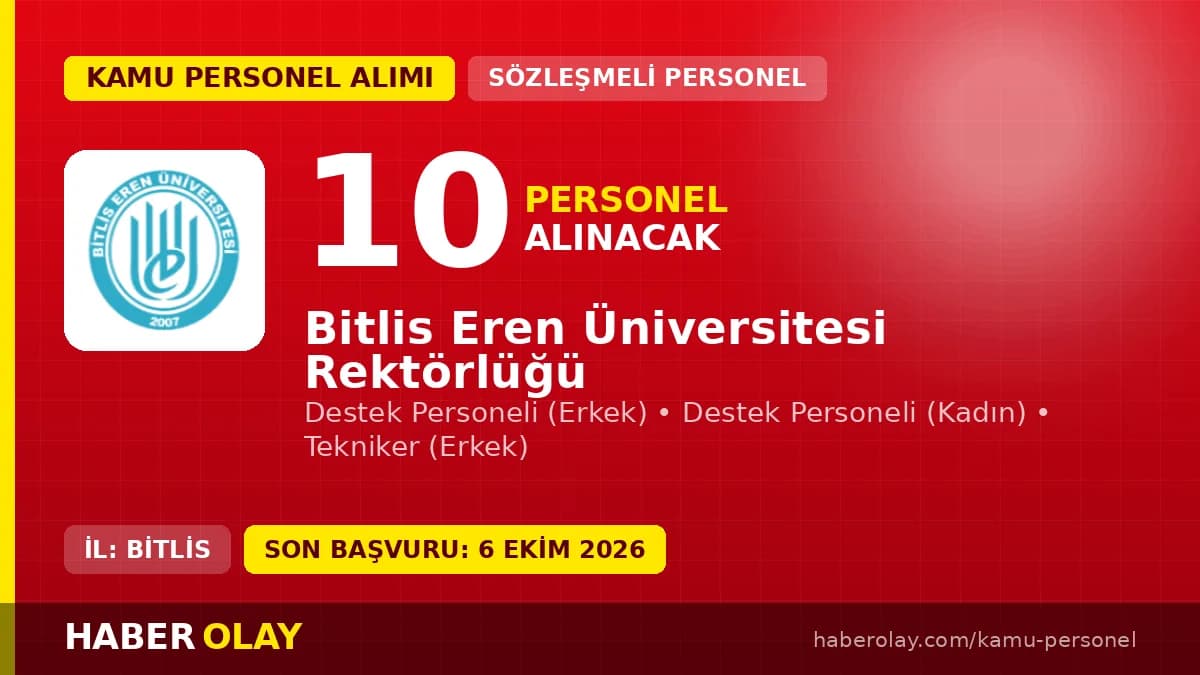 Bitlis Eren Üniversitesi 10 sözleşmeli personel alımı ilanı başvuru detayları ve şartları