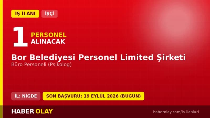 Bor Belediyesi Personel Ltd. Şti. büro personeli psikolog iş ilanı başvuru bilgileri