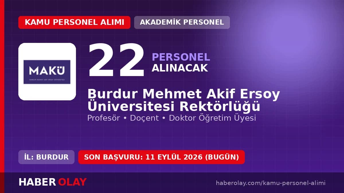 Burdur Mehmet Akif Ersoy Üniversitesi Rektörlüğü kampüs binası ve akademik kadro alım duyurusu
