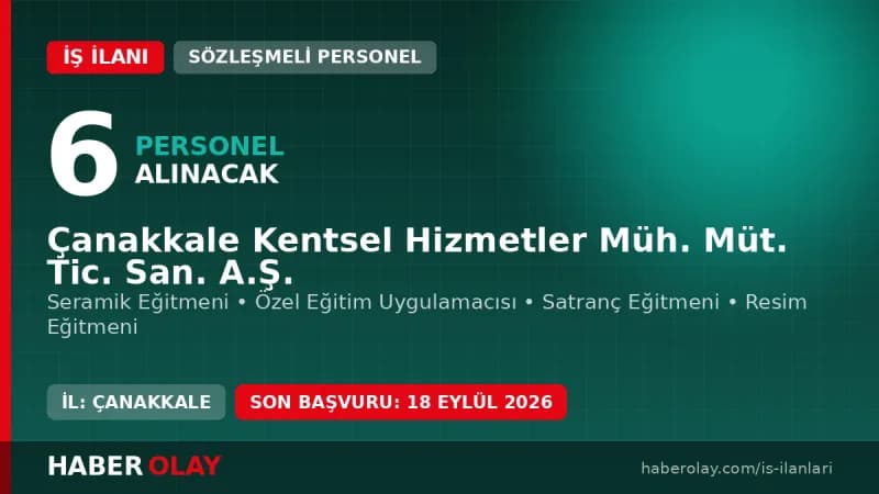 Çanakkale Kentsel Hizmetler A.Ş. personel alımı başvuru evrakları ve detayları