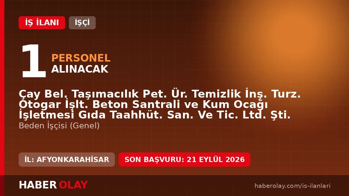 Çay Bel Ltd Şti personel alımı başvuru evrakları ve görüşme detayları